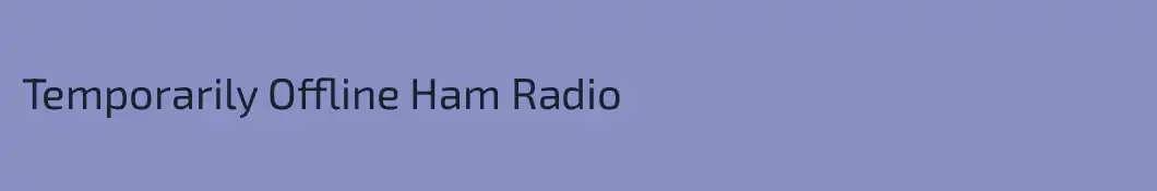 Temporarily Offline Ham Radio